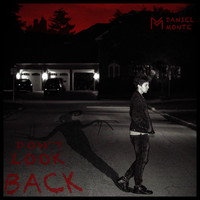 Daniel Monte - Don't Look Back
