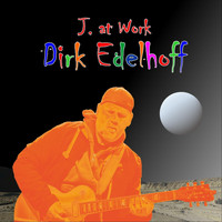 Dirk Edelhoff - J. at Work