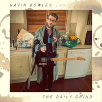 Gavin Bowles - The Daily Grind