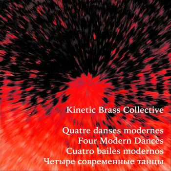 Kinetic Brass Collective - Quatre danses modernes