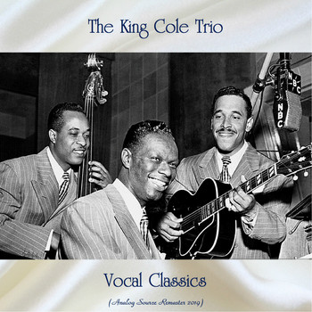 The King Cole Trio - Vocal Classics (Analog Source Remaster 2019)