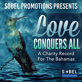Various Artists - Sobel Promotions Presents Love Conquers All (A Charity Record for the Bahamas [Explicit])