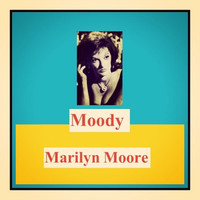 Marilyn Moore - Moody