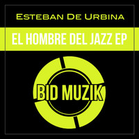 Esteban de Urbina - El Hombre Del Jazz EP
