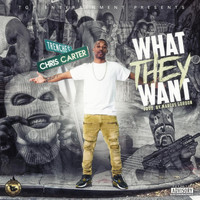 Chris Carter - What They Want (Explicit)