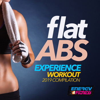 Various Artists - Flat ABS Experience Workout 2019 Compilation (15 Tracks Non-Stop Mixed Compilation for Fitness & Workout - 128 Bpm)