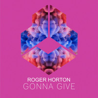 Roger Horton - Gonna Give