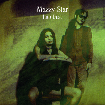 Mazzy Star - Into Dust
