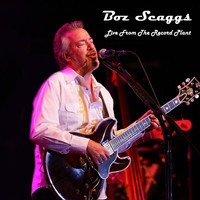 Boz Scaggs - Live from the Record Plant