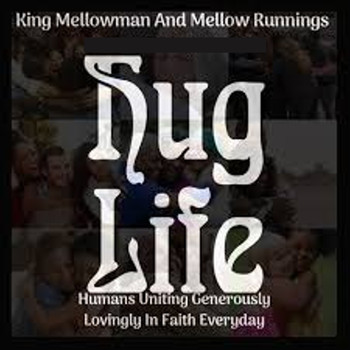 King Mellowman and Mellow Runnings - Hug Life