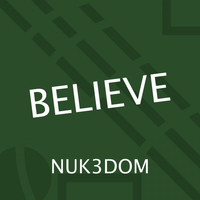 Nuk3dom - Believe