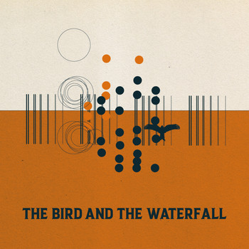 Toby Hay - The Bird and the Waterfall
