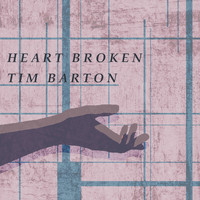 Tim Barton - Heartbroken