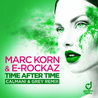 Marc Korn & E-Rockaz - Time After Time (Calmani & Grey Remix)