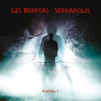 Les Berrtas - Serrapolis (Kapitel 1)