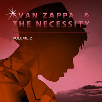 Evan Zappa & The Necessity - Evan Zappa & the Necessity, Vol. 2