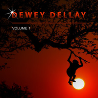 Dewey Dellay - Dewey Dellay, Vol. 1