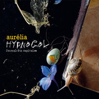 Aurélia - Hypnogol, journal d'un capitaine
