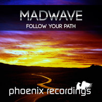 Madwave - Follow Your Path