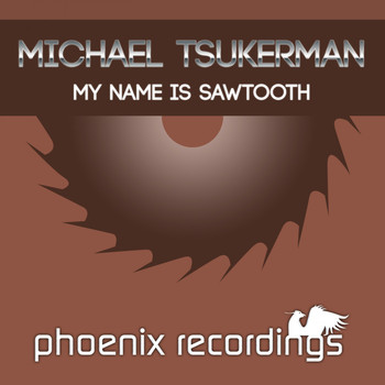 Michael Tsukerman - My Name Is Sawtooth