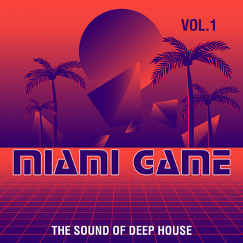 Various Artists - Miami Game, Vol. 1 (The Sound of Deep House)