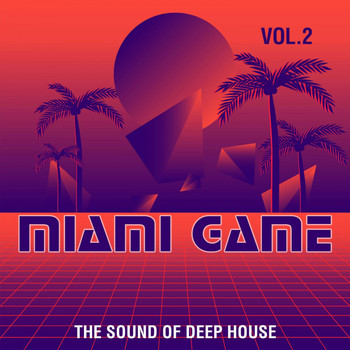 Various Artists - Miami Game, Vol. 2 (The Sound of Deep House)