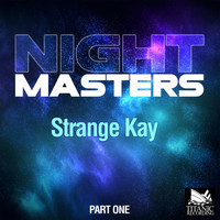 Night Masters - Strange Kay, Part One