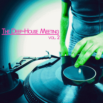 Various Artists - The Deep-House Meeting, Vol. 2 (DJ Selection)