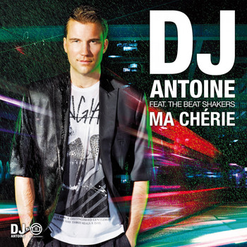 DJ Antoine feat. The Beat Shakers - Ma Chérie
