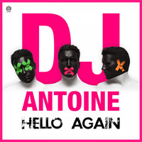 DJ Antoine - Hello Again