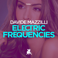 Davide Mazzilli - Electric Frequencies