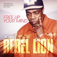 Eric Bubbles - Free Up Your Mind