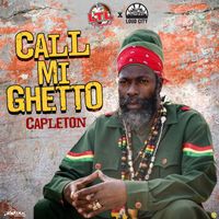 Capleton - Call Mi Ghetto - Single
