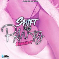 Smokealot - Shift Yuh Panty