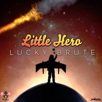 Little Hero - Lucky Brute