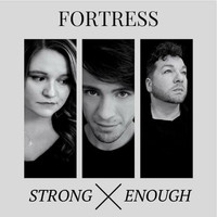 Fortress - Strong Enough