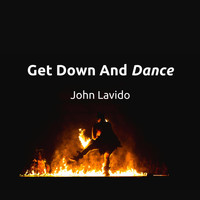 John Lavido - Get Down and Dance