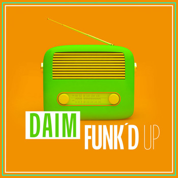 Daim - Funk'd Up