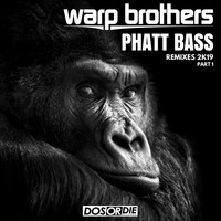 Warp Brothers - Phatt Bass Remixes, Pt. 1