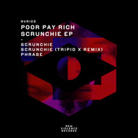Poor Pay Rich - Scrunchie EP