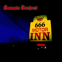 Satanic Surfers - 666 Motor Inn (Explicit)