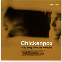 Chickenpox - Stay Away From The Windows