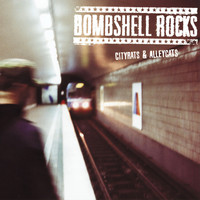 Bombshell Rocks - City Rats & Alley Cats