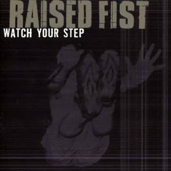 Raised Fist - Watch Your Step