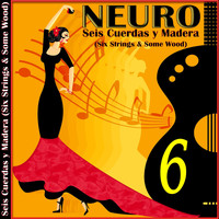 Neuro - Seis Cuerdas y Madera (Six Strings & Some Wood) [feat. The Roland Ruby Band]