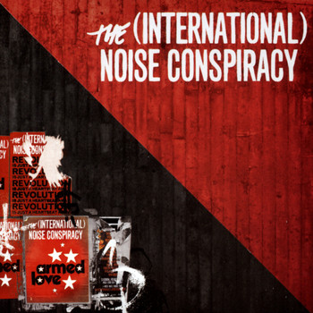 The (International) Noise Conspiracy - Armed Love (Explicit)