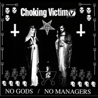 Choking Victim - No Gods / No Managers (Explicit)