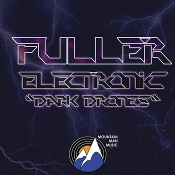 Fuller - Electronic "Dark Drones"