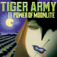Tiger Army - II: Power Of Moonlite