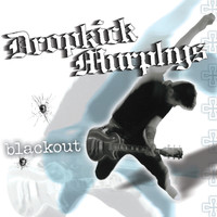 Dropkick Murphys - Blackout (Explicit)